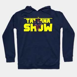 Tatyana Show Hoodie